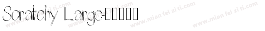 Scratchy Large字体转换